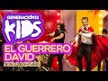 Generación 12 Kids - El Guerrero David  (NUEVA VERSIÓN)