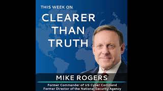 Mike Rogers | Former Commander of US Cyber Command | Former Director of the National Security Agency