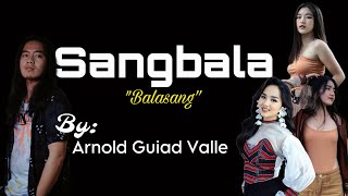 Sangbala by Arnold Guiad Valle
