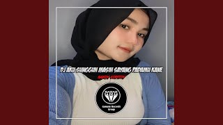 DJ AKU MASIH SAYANG REMIX FULL BASS VIRAL TIKTOK (KANE)