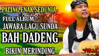 Lagu sunda album hits 2026 ⭐abah dadeng⭐ ka raos geunahna.. 