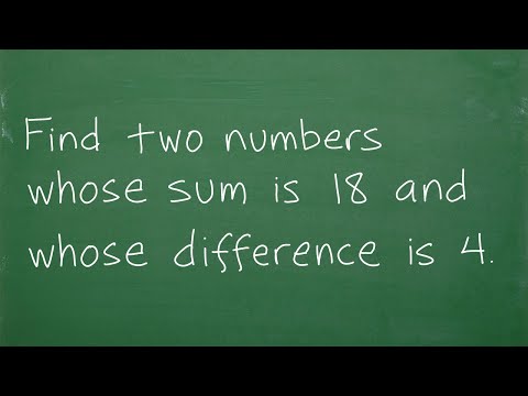 Find two numbers whose sum is 18 and whose difference is 4.