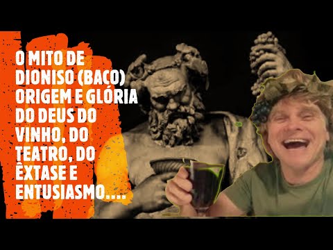 Vídeo: Dioniso: Deus Do Vinho E Da Diversão