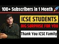 100 Subscribers in 1 Month 🎉 Thank You ICSE Family ❤️
