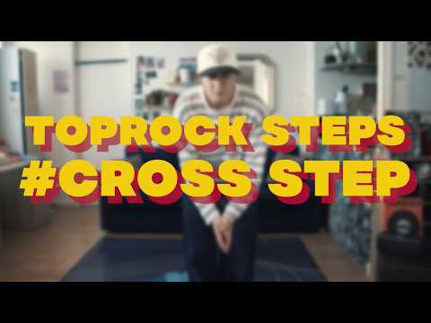 CROSS STEP TUTO - BREAKING - TOPROCK with BGIRL LAURAKLE #1