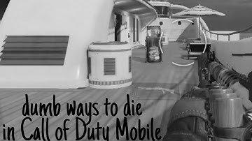 Dumb ways to die in Call of Duty Mobile Part 1