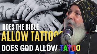 Are Tattoos A Sin In The Bible - Bishop Mar Mari Emmanuel