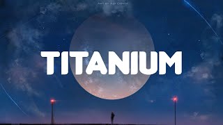 Titanium (Lyrics) David Guetta ft. Sia