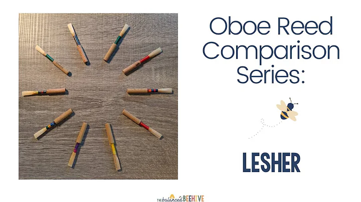 Oboe Reed Comparison Series: Lesher