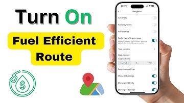 How to Enable Fuel Efficient Routes on Google Maps   Save Gas & Money Easily
