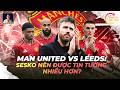 PHÚT BÙ GIỜ | MAN UNITED VS LEEDS, ĐÃ ĐẾN LÚC CARRICK NÊN DÙNG SESKO NHIỀU HƠN?!
