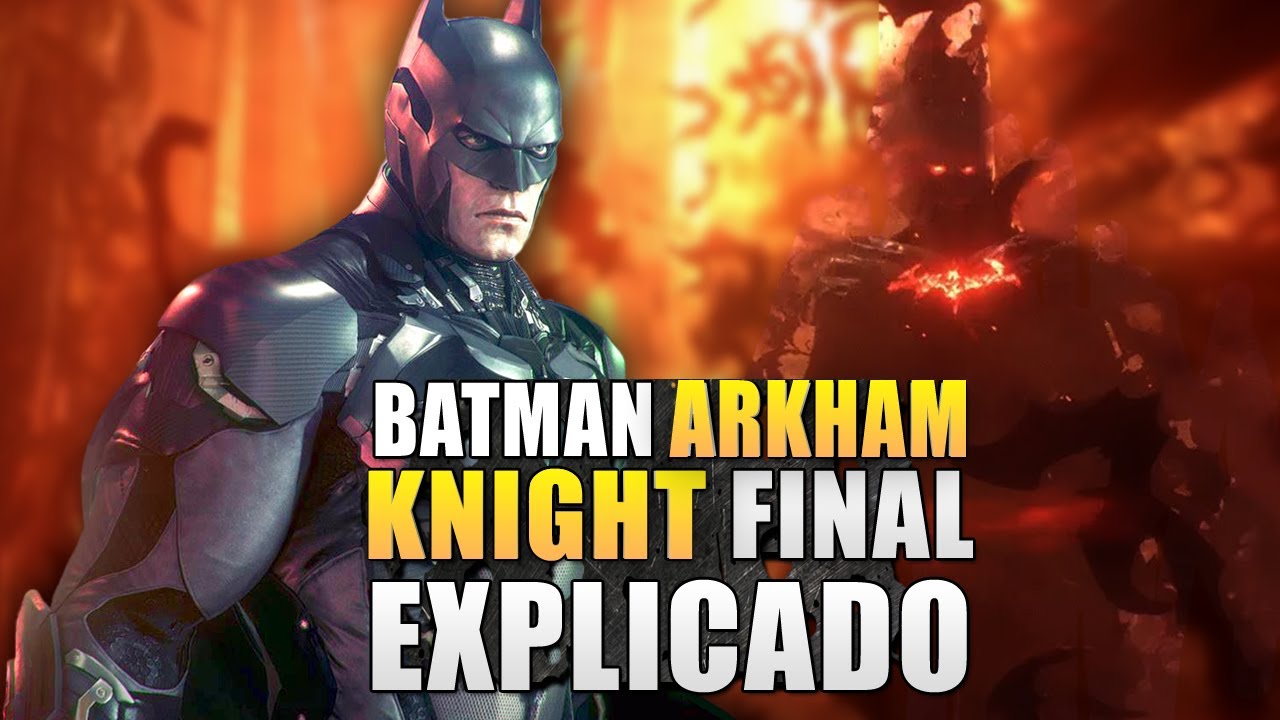 Arriba 70+ imagen final explicado de batman arkham knight