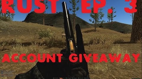 Rust Alpha Gameplay Part #3 - Rust Account Giveaway!
