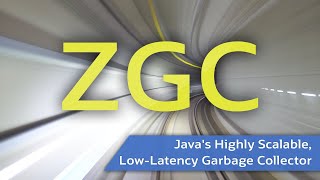 Java’s Highly Scalable LowLatency Garbage Collector : ZGC