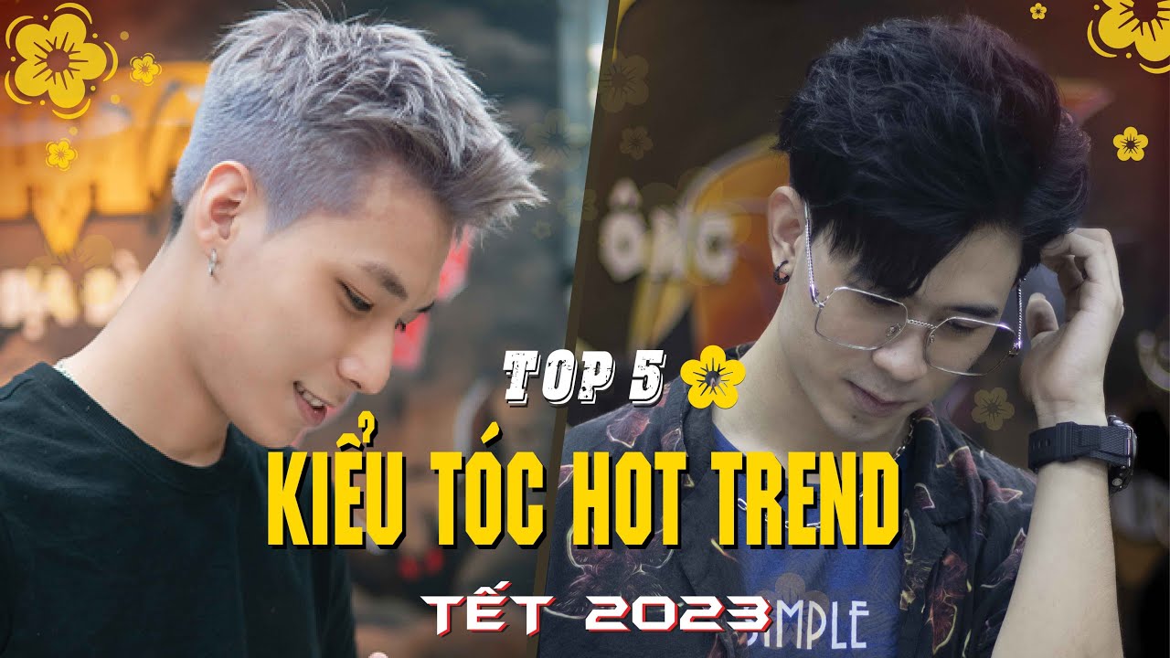 Top 5 kiểu tóc hot trend nhất Tết 2023 - youtube