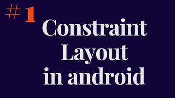 how to use constraint layout in android bangla