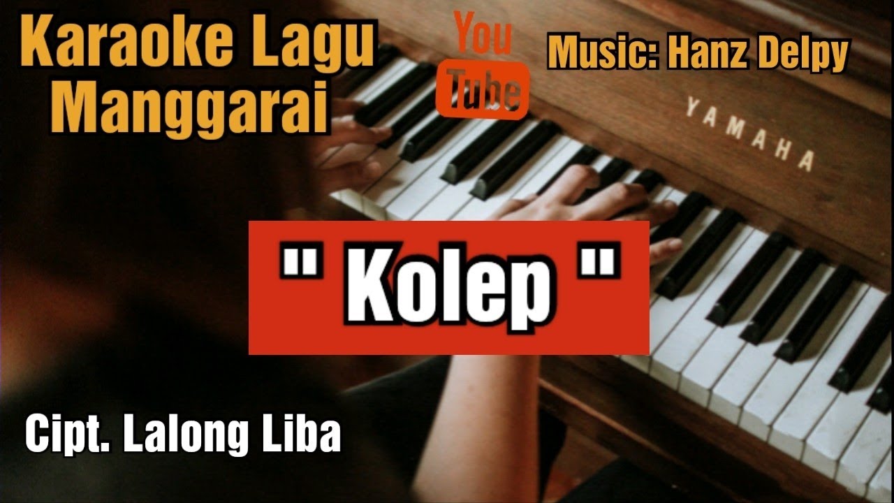 Karaoke Lagu Manggarai- KOLEP- Lalong Liba- Music By Hanz Delpy