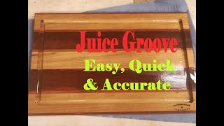 Quick and easy juice groove in a cutting board