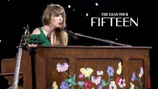Taylor Swift - Fifteen (Live on the Eras Tour)