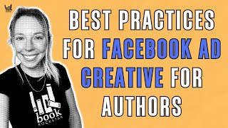 Best Practices for Facebook Ad Creative for Authors