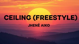JHENÉ AIKO - CEILING ( FREESTYLE ) ( Lyrics ) 