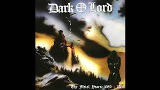 DARK LORD - THE METAL YEARS: 1982 - 1985 - FULL ALBUM