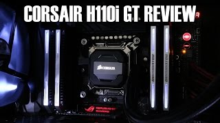 Corsair H110i GT Review 280mm AIO Watercooling