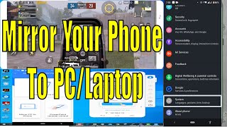 Mirror Your Phone To PC/Laptop