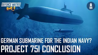 German Submarine For The Indian Navy? Project 75I Conclusion हद म