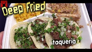 Deep Fried Taqueria