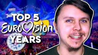 They Were the PERFECT Combination... - My TOP 5 &#39;Eurovision&#39; Years 🇪🇺
