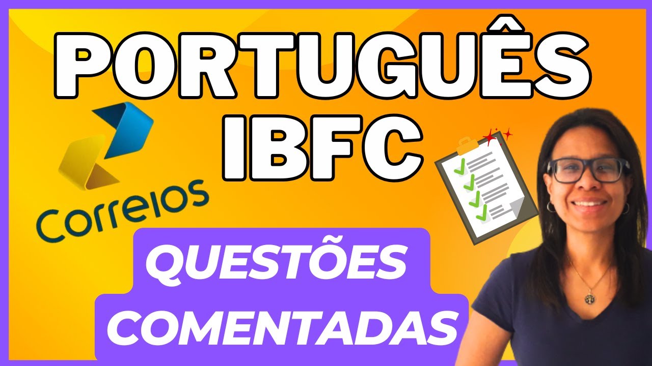 CONCURSO CORREIOS: QUESTÕES COMENTADAS PORTUGUÊS IBFC