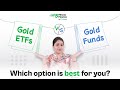 Gold ETFs vs Gold Mutual Funds: Which Option is Best for You?
