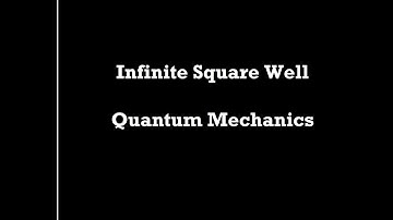 Infinite Square Well | Quantum Mechanics