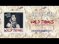 Wild Things (WITHOUT G-Eazy) [Young Bombs Remix] (Warriørs Edit) Alessia Cara