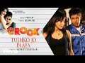 Pritam Tujhko Jo Paaya Best Audio Song Crook Emraan Hashmi Neha Sharma Mohit Chauhan Pritam Tujhko Jo Paaya Best Audio Song Crook Emraan Hashmi Neha Sharma Mohit Chauhan