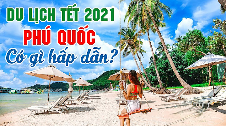 Bãi biển phú quốc mùa tết chỗ nào đẹp năm 2024