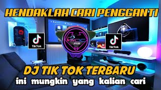 DJ remix HENDAKLAH CARI PENGGANTI 🎧 mungkin ini yang kalian cari🎶