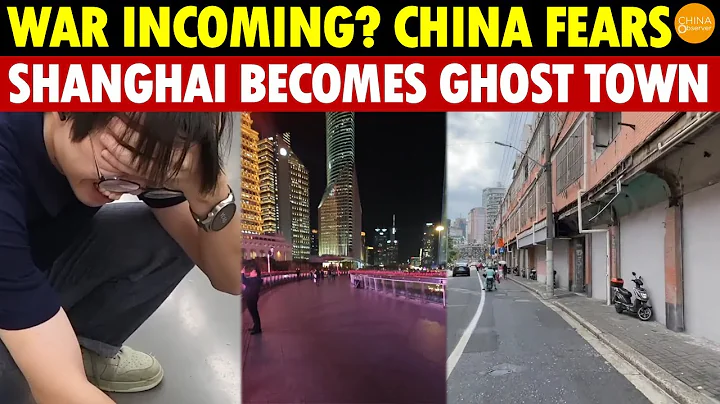 War Incoming? China Fears, Shifts Funds to West, Shanghai Turns into a Ghost Town