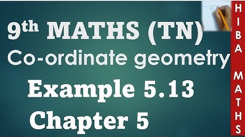 9th maths chapter 5 example 5.13 | coordinate geometry | tn samacheer hiba maths