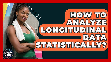 How To Analyze Longitudinal Data Statistically? | Sports Jobs