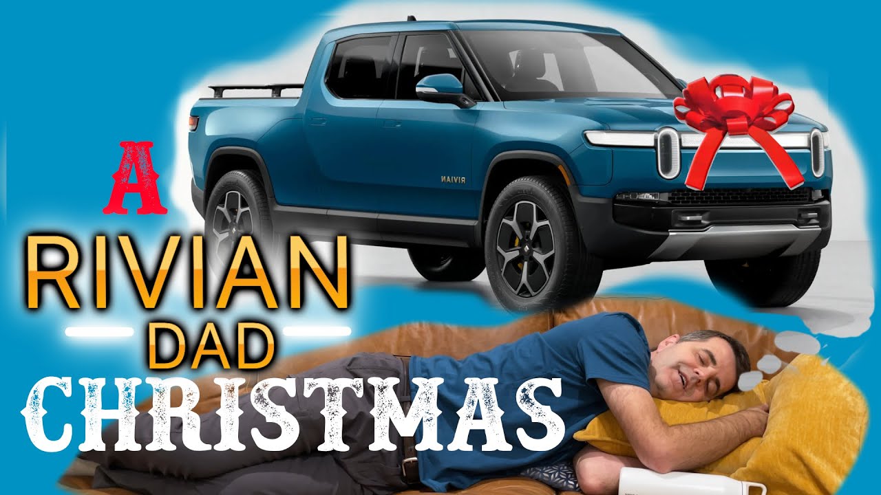A RIVIAN DAD Christmas Holiday Christmas Card 2021!! YouTube