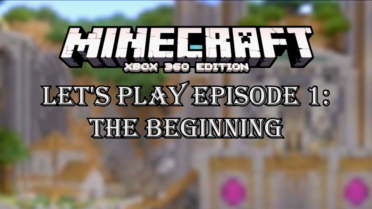 The Beginning | Minecraft 360 Let's Play Episode 1 - YouTube