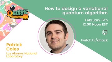 QHack 2022: Patrick Coles —How to design a variational quantum algorithm