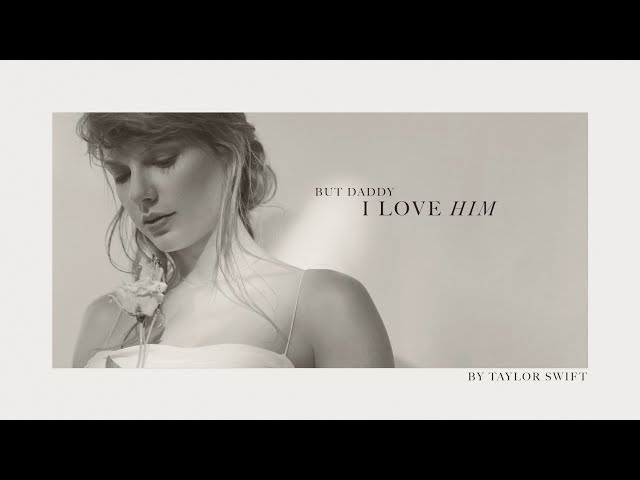 Taylor Swift - But Daddy I Love Him (Official Lyric Video) class=