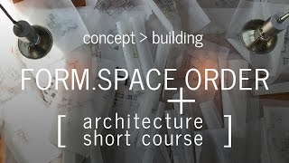 Developing the Architectural Concept - Architecture Short Course (Part 2)