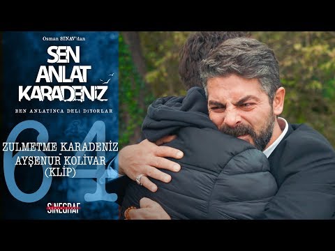 Ayşenur Kolivar - Zulmetme Karadeniz (Klip)  - Sen Anlat Karadeniz 64.Bölüm