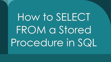 How to SELECT FROM a Stored Procedure in SQL
