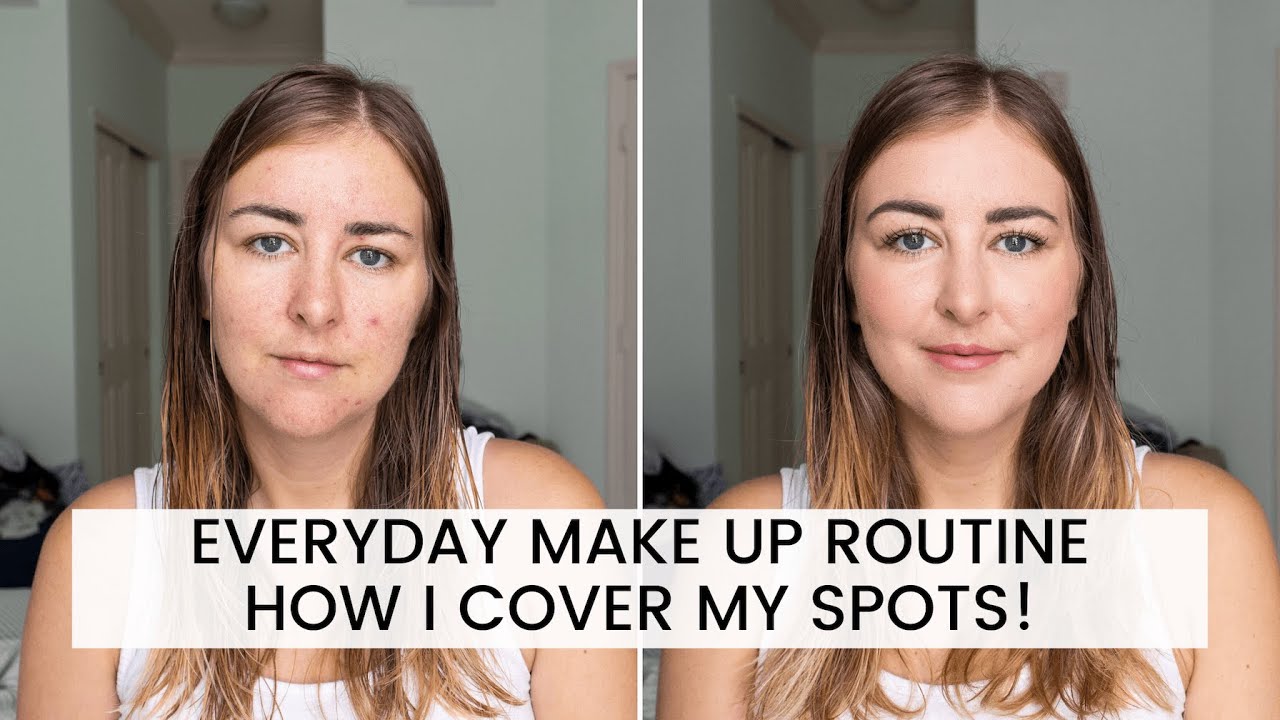 EVERYDAY MAKE UP ROUTINE - How to cover spots/acne. Quick, Easy & Cheap