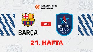 #EuroLeague 21. Hafta: FC Barcelona - Anadolu Efes